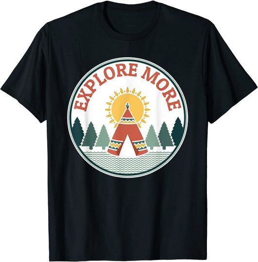 Discover Explore More Teepee Native Boho T-Shirt