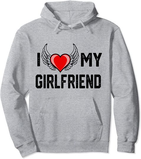 I love my Girlfriend Pullover Hoodie