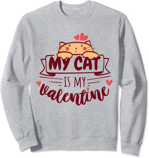 Discover Heart Love Cats My Cat Is My Valentine Sweatshirt
