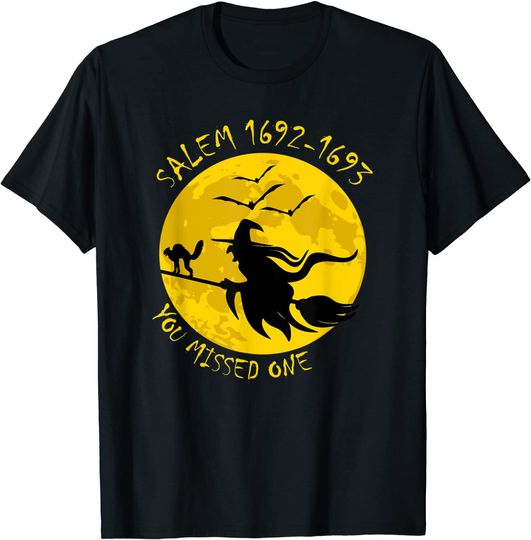 Salem 1692 1693 You Missed One Witch Riding Broom T-Shirt