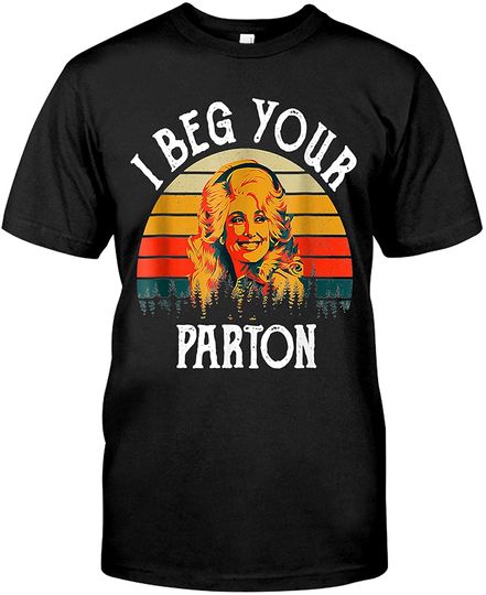 Vintage I Beg Your Parton-Retro Mother Day T-Shirt