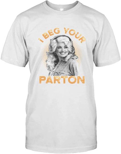 Reginastore i Beg Your Parton t Shirt dmn t-Shirt, Hoodie Black