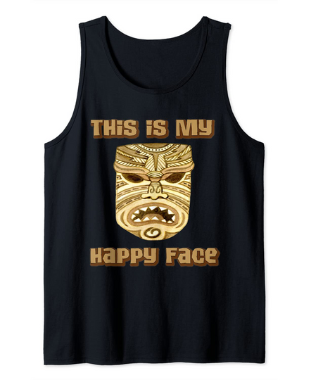 Discover Funny Tiki Mask This is my happy face Grumpy Pun Meme Tank Top