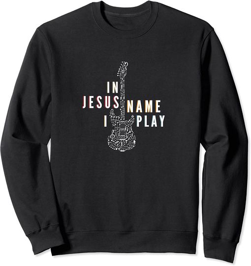 Discover Leaders Church Music In Jesus Name I Play Sweatshirt