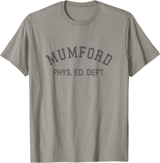 Discover Mumford Phys Ed Dept T-Shirt