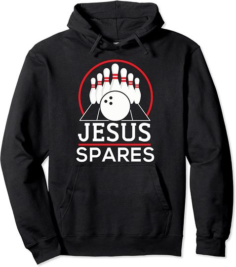 Jesus Spares Funny Christian Bowling Pullover Hoodie