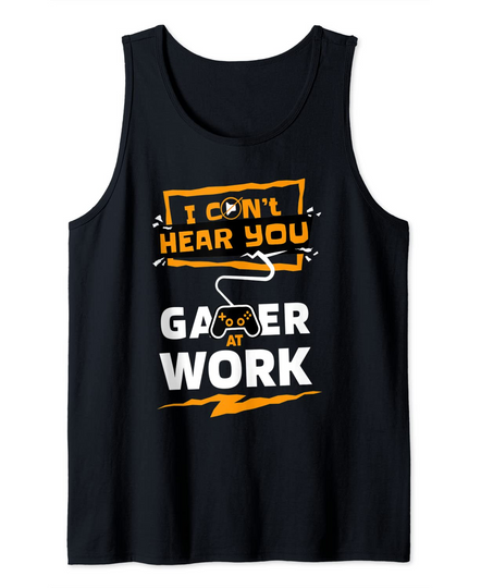 Discover Gaming  GAMER AT WORK Do Not Disturb. I Can’t Hear You Tank Top