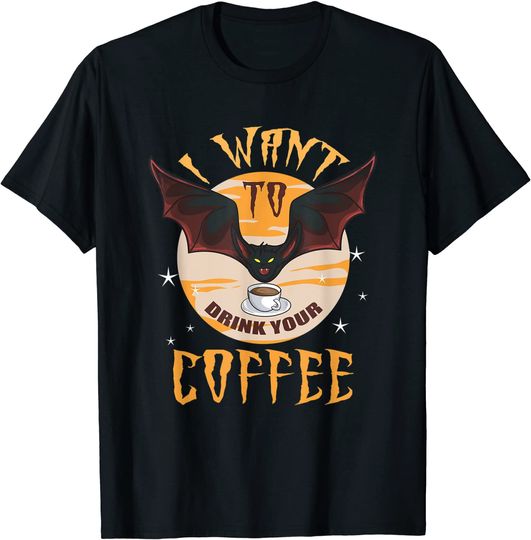 Discover Halloween I Want To Drink Your Coffee Bat T-Shirt