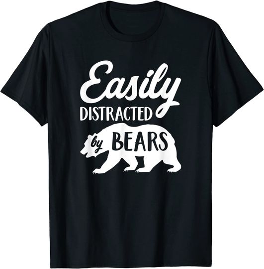 Discover Easily Distracted By Bears Lover Bear T-Shirt