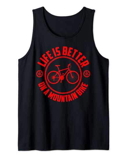 Discover Life Is Better On A Mountain Bike Cute Cycling Funny Gift Tank Top