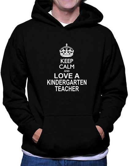 Keep Calm and Love a Kindergarten Teacher Hoodie