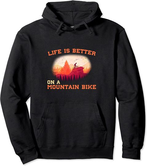 Discover Life Is Better On A MTB Mountain Bike Accessories Sport Pullover Hoodie