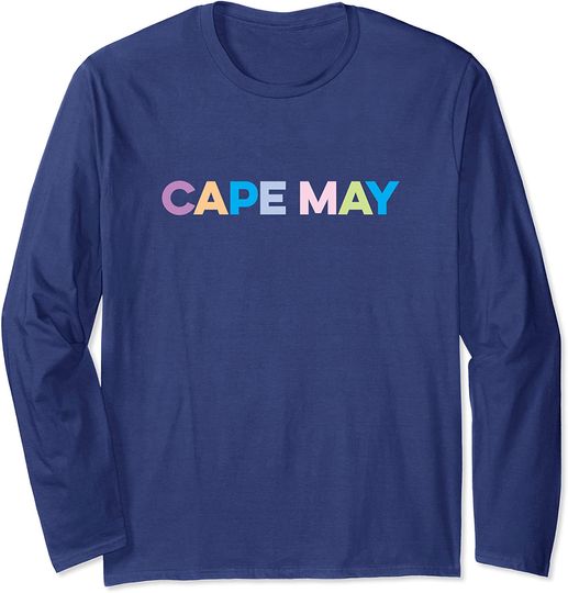 Cape May New Jersey Colorful Type Long Sleeve