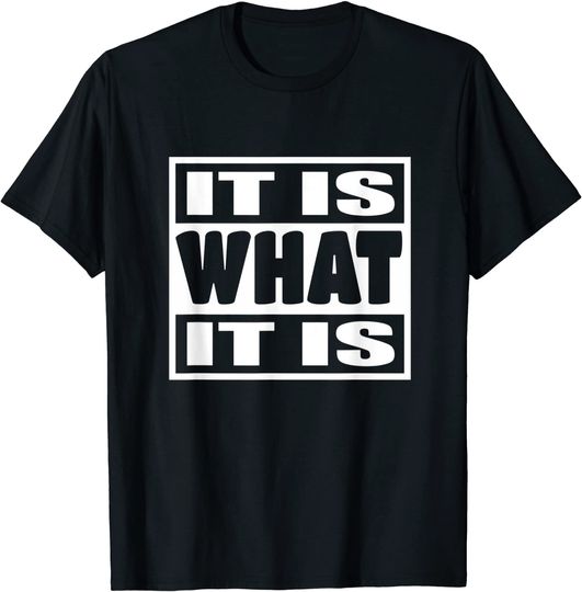 Discover It Is What It Is T-Shirt