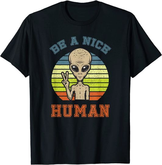 Discover Be A Nice Human Alien Peace Sign Retro Vintage Funny T-Shirt