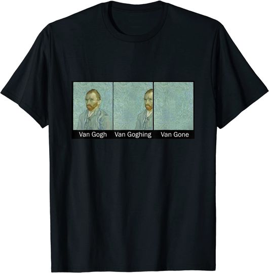 Discover Van Goghing Van Gone T-Shirt