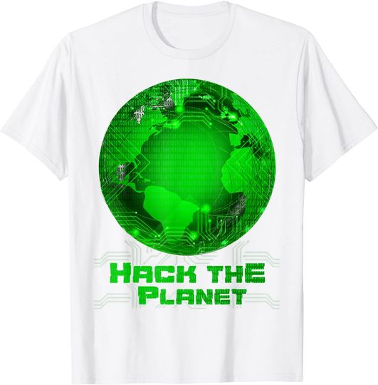 Hack The Planet Software Developer Hacker Hacking Global T-Shirt