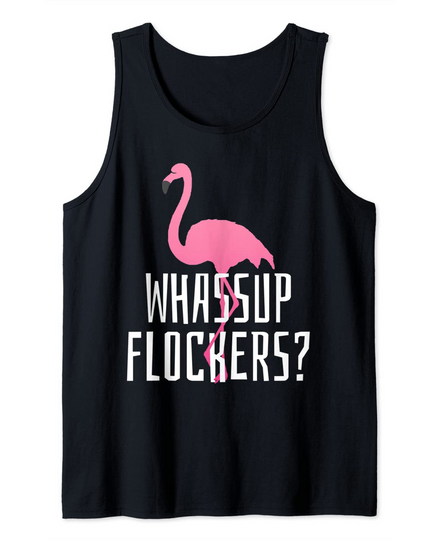 Whassup Flockers Funny Flamingo Gift Tank Top