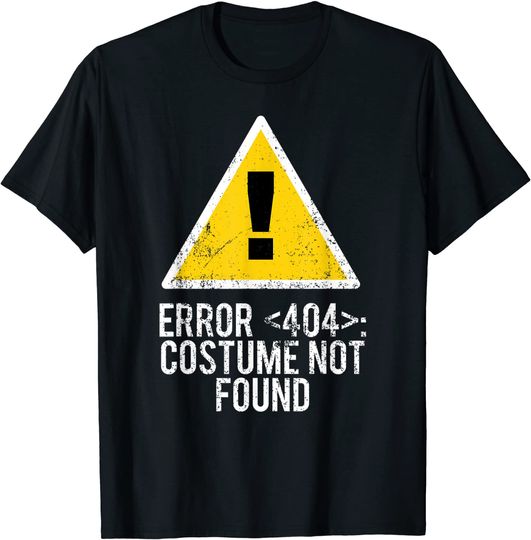 Halloween Error 404 Costume Not Found Apparel T-Shirt