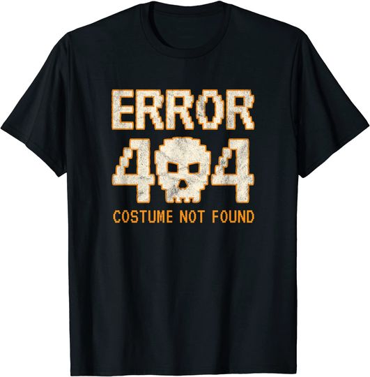 Error 404 Costume Not Found Skull Halloween Geek T-Shirt