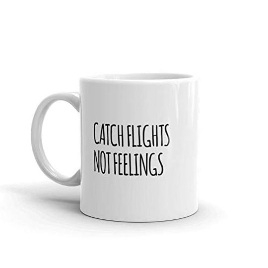 Catch Flights Not Feelings Mug