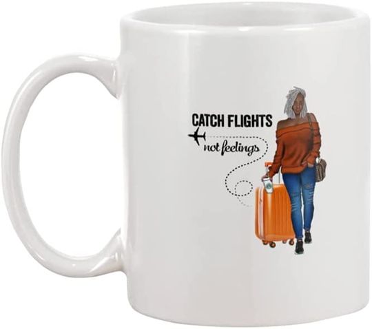 Catch Flights Not Feelings Older Women Mug