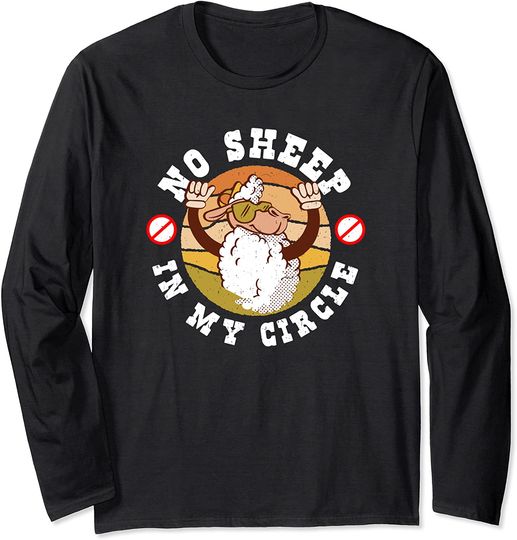 No Sheep In My Circle Long Sleeve T-Shirt