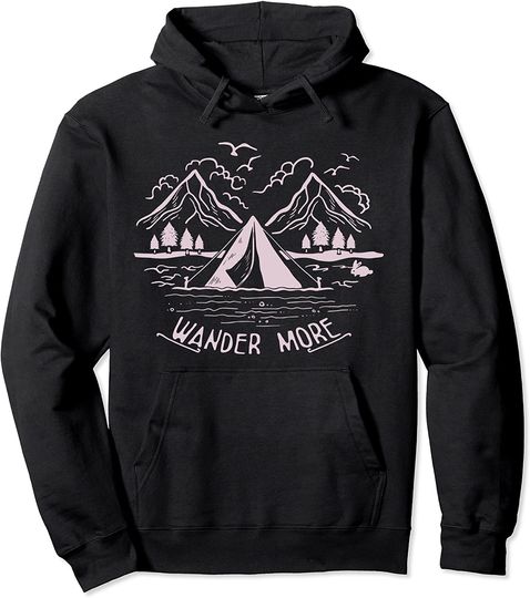 Wander More - Best Nature Lovers Outdoor Hiking Camping Gift Pullover Hoodie