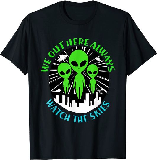 We Out Here Alien T-Shirt