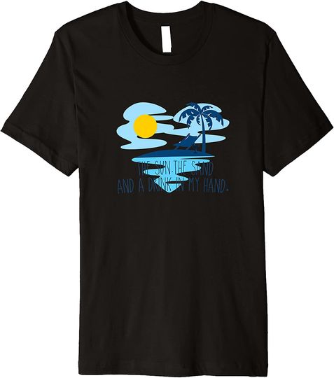 Sun Sand Drink In My Hand Margarita Beach Drinking Vacation T-Shirt