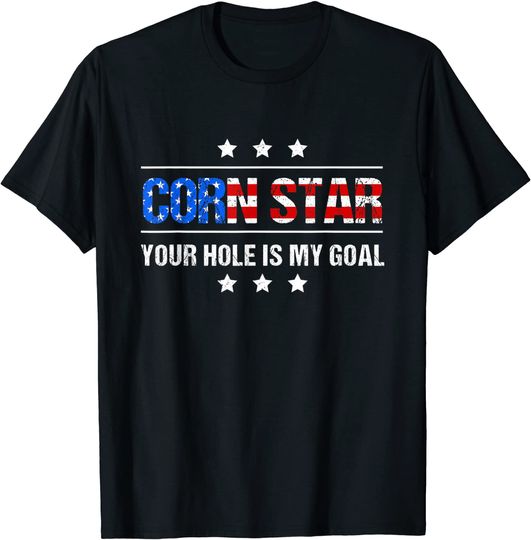 Corn Star Your Hole Is My Goal Cornhole T-Shirt