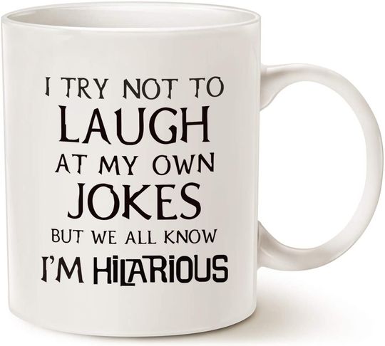 Dad Joke I Try Not to Laugh at My Own Jokes But We All Know I'm Hilarious Mug