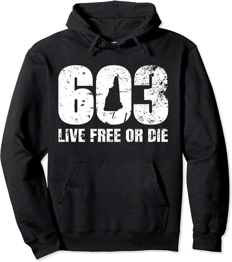 603 New Hampshire Live Free or Die Hoodie