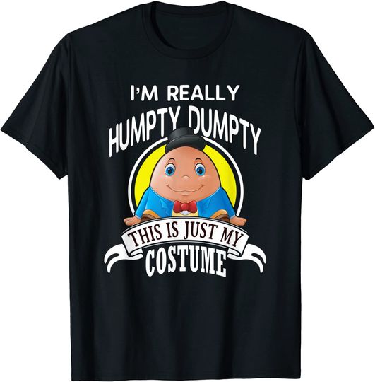 Humpty Dumpty Halloween Costume This Is My Costume T-Shirt