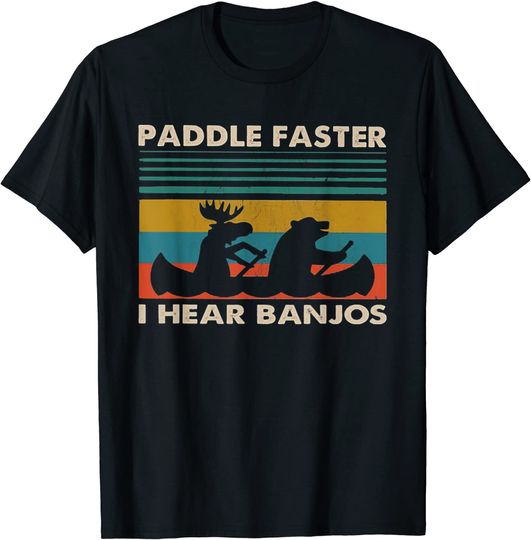 Paddle Faster I Hear Banjos Retro Vintage T-Shirt