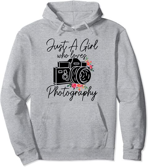 Just A Girl Who Loves Photography Hoodie