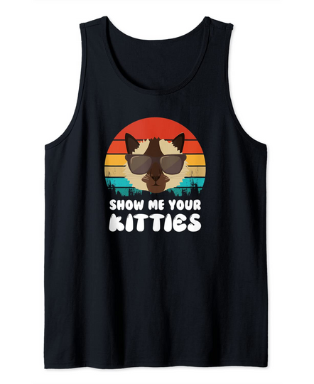 Show me your kitties Retro Vintage Funny Cat With Sunglasses Tank Top