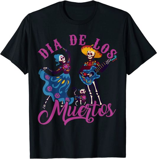 Muertos Dia De Los Day Of The Dead Skeleton Dancing T-Shirt