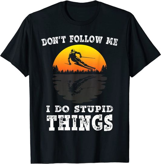 Don't Follow Me I Do Stupid Things Vintage Skiing Ski T-Shirt