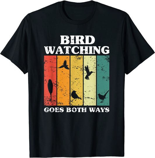 Birdwatching Goes Both Ways T-Shirt