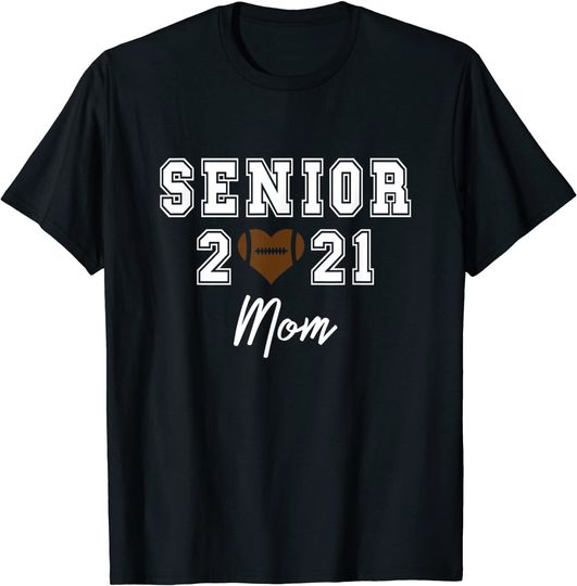 High School Senior 2021 Football Player Mom Gift T-Shirt