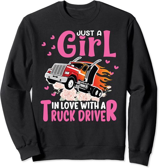 Just A Girl In Love With A Truck Driver Long Sleeve