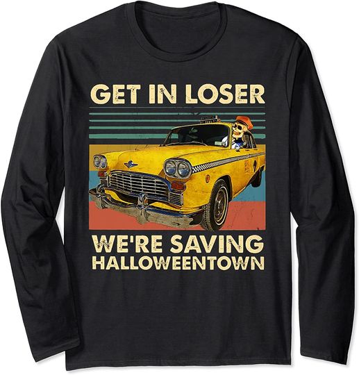 Get In Losers We're Saving Halloween Town Skull Drive Car Long Sleeve