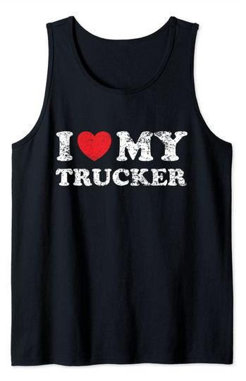 I Love My Trucker Tank Top