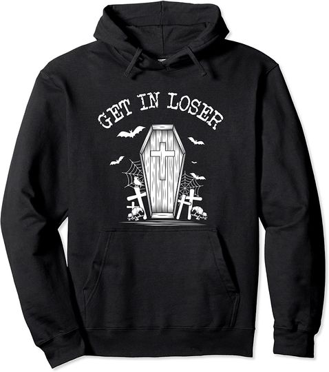 Get In Loser Coffin Pullover Hoodie