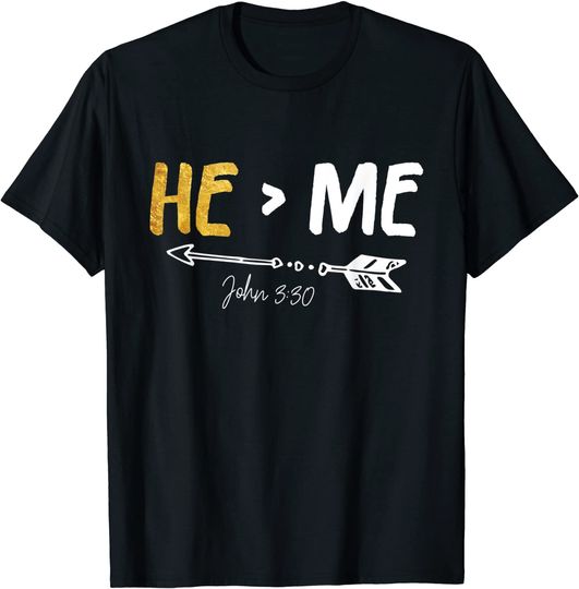 Discover He Is Greater Than Me T-Shirt