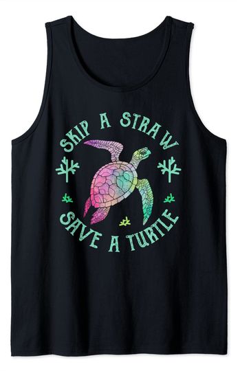 Sea Turtle Skip a Straw Save a Turtle Tank Top
