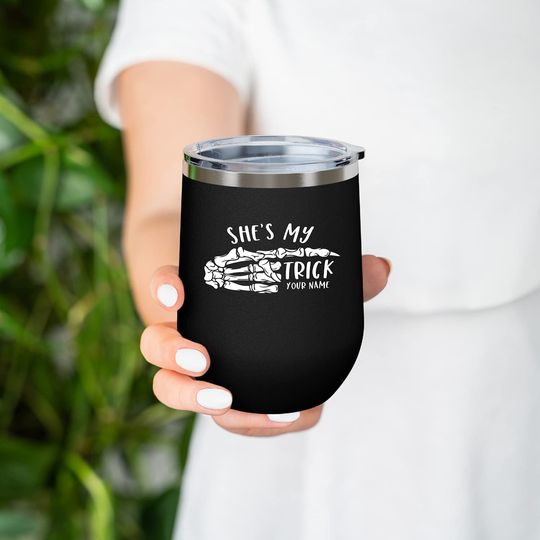 He Is My Treat, She Is My Trick, Skeleton Hand 12Oz Wine Tumbler, Halloween Spooky Season Decor