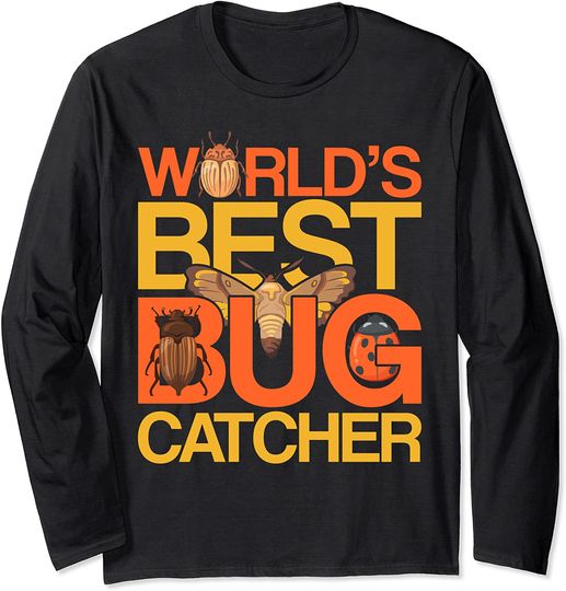 Worlds Best Bug Catcher Funny Entomology Insect Lover Bug Long Sleeve T-Shirt
