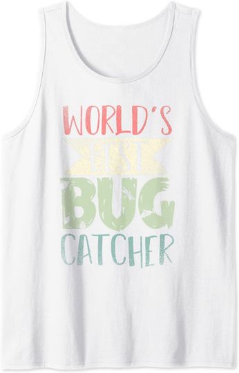 Funny Entomologist Insect Worlds Best Bug Catcher Bug Tank Top